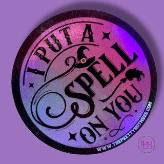 I Put a Spell On You Holographic Sticker 🌙
