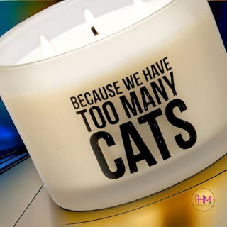 Because We Have Too Many Cats Jar Candle - Candles