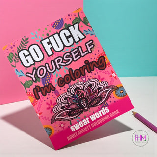Go Fuck Yourself, I’m Coloring Coloring Book 🎨