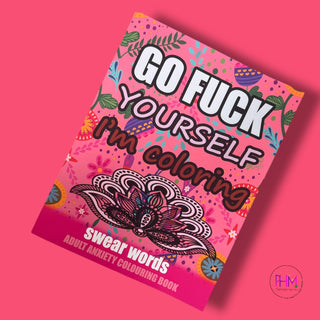 Go Fuck Yourself, I’m Coloring Coloring Book 🎨