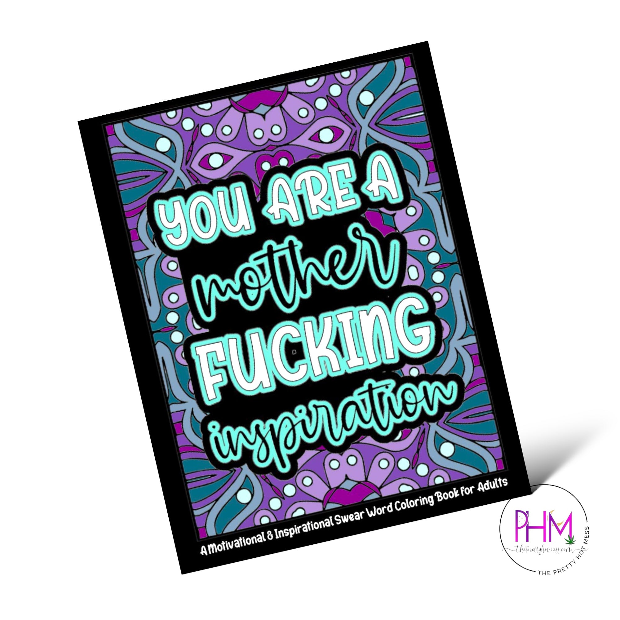 Mother Fucking Inspiration Coloring Book