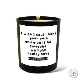 Take Your Pain Candle - Candles