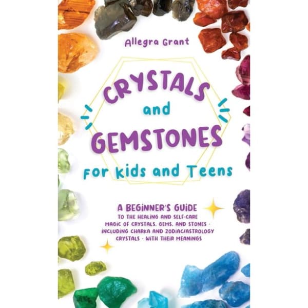 Crystals and Gemstones for Kids Teens - Book