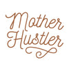 Stickers by Stickerlishious - Mother Hustler - Done