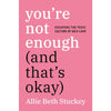 You’re Not Enough and That’s Okay - Books