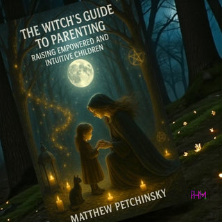 The Witches Guide to Parenting | Raising Empowered and Intuitive Children 🌙