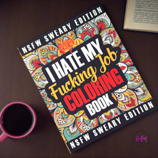 I Hate My Fucking Job Coloring Book 💼