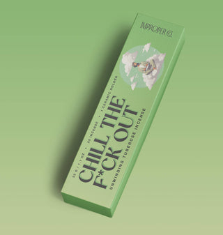 Chill The F*ck Out Incense | Improper Co. 🕯️🌸