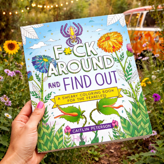 Fuck Around and Find Out | Sweary Coloring Book for the Fearless 🔥