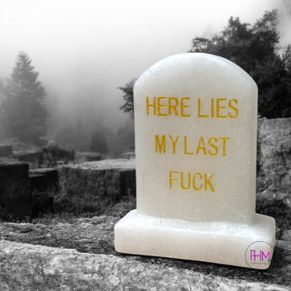 Here Lies My Last F*ck Crystal Headstone 🪦✨