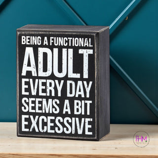 🖤 Being A Functional Adult Box Sign | Primitives by Kathy