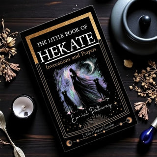 The Little Book of Hecate: Invocations and Prayers 🗝️🌙🔥