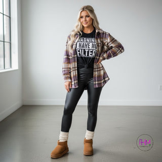 Warning: I Have No Filter T-Shirt 😏