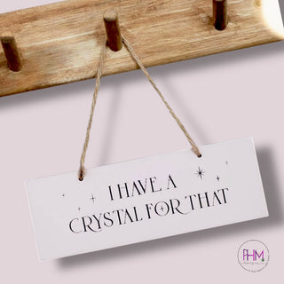 💎 I Have a Crystal for That Hanging Sign 🔮✨
