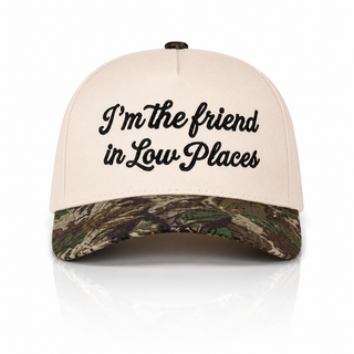 I'm the Friend in Low Places Trucker Hat