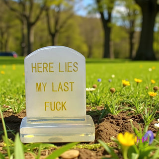 Here Lies My Last F*ck Crystal Headstone 🪦✨