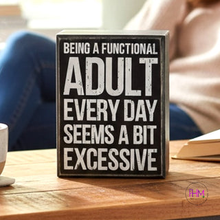 🖤 Being A Functional Adult Box Sign | Primitives by Kathy