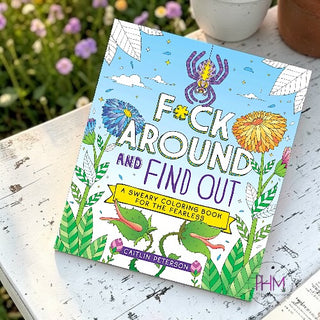 Fuck Around and Find Out | Sweary Coloring Book for the Fearless 🔥