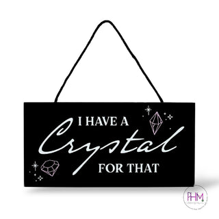 🔮 I Have a Crystal for That Hanging Sign ✨💎
