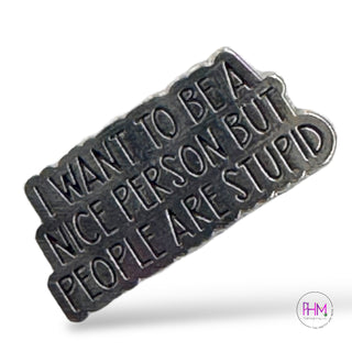 I Want To Be A Nice Person, But.... | Enamel Pin 😇😈