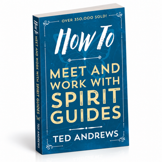 How to Meet and Work with Spirit Guides