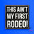 This Ain't My First Rodeo Box Sign