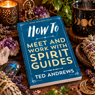 How to Meet and Work with Spirit Guides