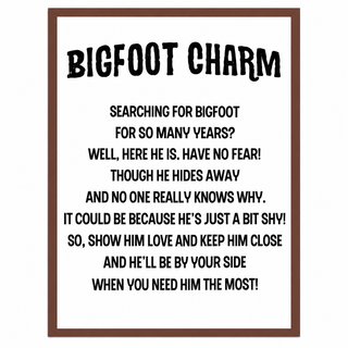 Don't Stop Bigfoot Believin' | Sasquatch Charm