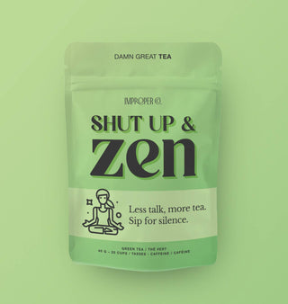 Shut Up & Zen Green Tea | Improper Co. 🍉🧘