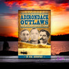 Adirondack Outlaws: Bad Boys and Lawless Ladies