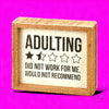Adulting Did Not Work Box Sign 💜