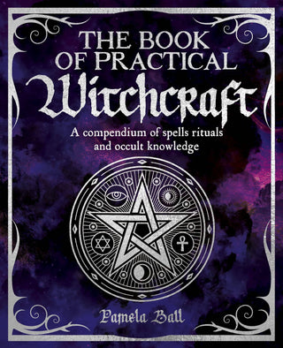 Book of Practical Witchcraft: Compendium of Spells & Rituals 📖✨