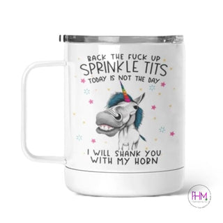 Back The Fuck Up Sprinkle Tits Collection 🦄 - Insulated Mug
