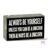 Be A Unicorn Box Sign 🦄