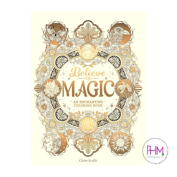 Believe in Magic: An Enchanting Coloring Book - coloring