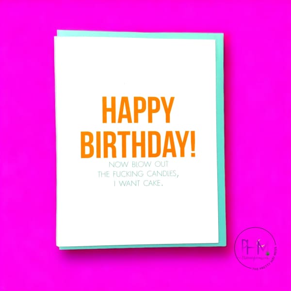 Blow Out the Fucking Candles Greeting Card - greeting cards
