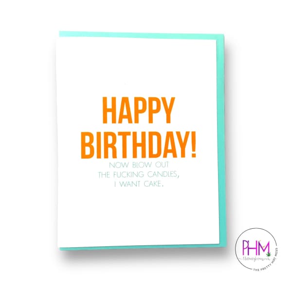Blow Out the Fucking Candles Greeting Card - greeting cards