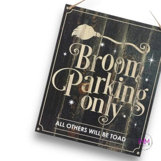 Broom Parking Only Sign 🧹 - Wooden