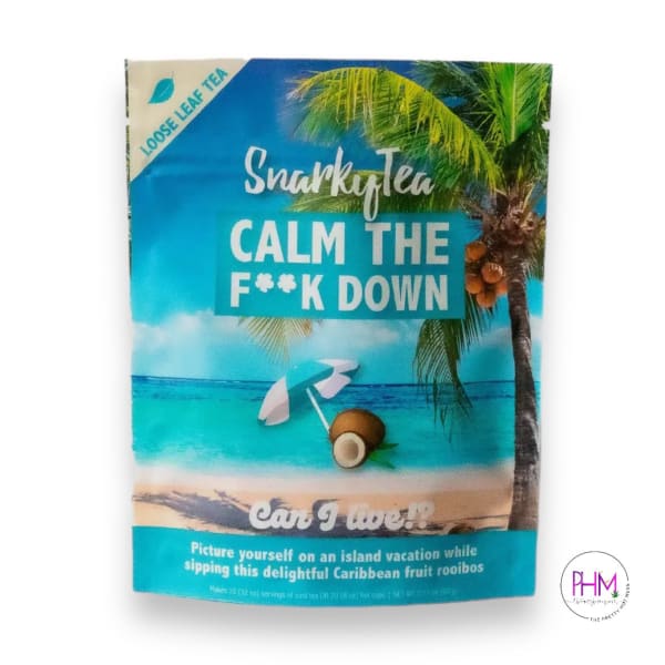 Calm The F*ck Down | Snarky Tea 😂