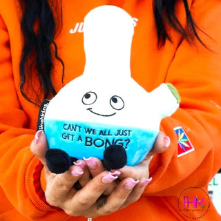 Can’t We All Just Get A Bong? | Punchkins - Gifts