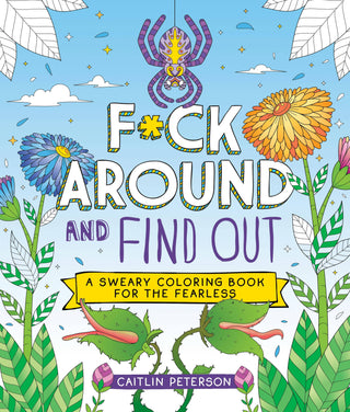Fuck Around and Find Out | Sweary Coloring Book for the Fearless 🔥