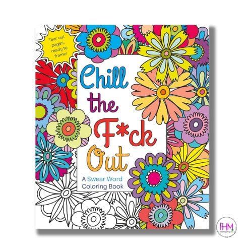 Chill the F*ck Out | Swear Word Coloring Book