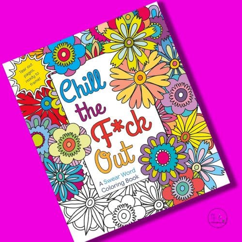 Chill the F*ck Out | Swear Word Coloring Book
