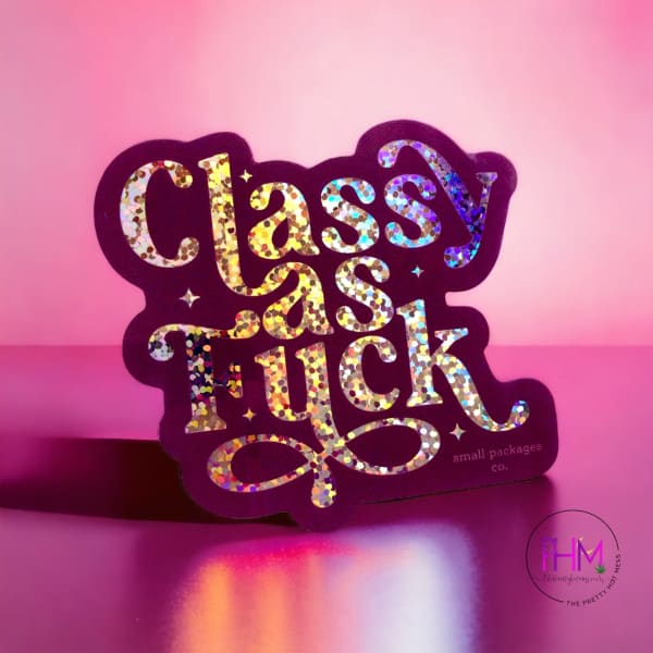 •Classy As Fuck Glitter Sticker