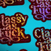 •Classy As Fuck Glitter Sticker