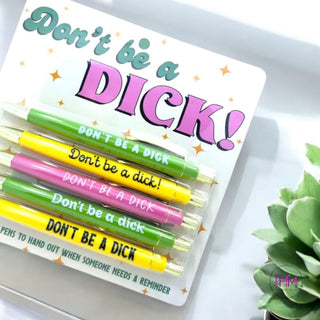 Don’t Be A Dick! Pen Set ✌🏼