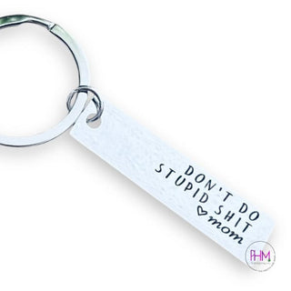 Don’t Do Stupid Shit Keychain 😅