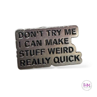 Don’t Try Me | Enamel Pin ✌🏼