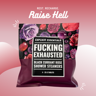 Fucking Exhausted Shower Steamers 🚿