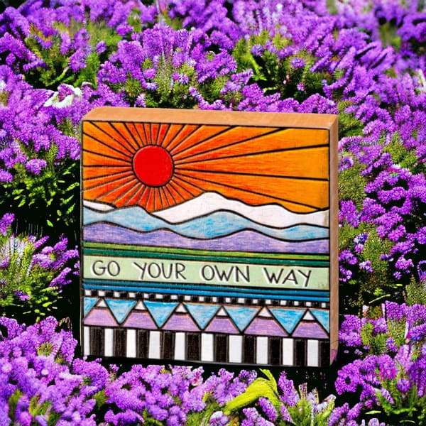 Go Your Own Way Box Sign ☀️ - box sign
